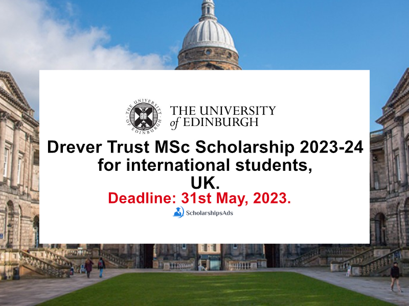 Drever Trust MSc Scholarship 202324 for international students